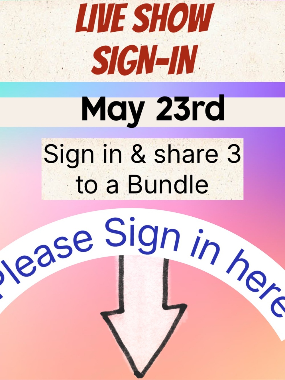 May 23rd LIVE SHOW SIGN IN